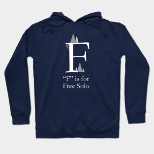 F is for Free Solo Hoodie